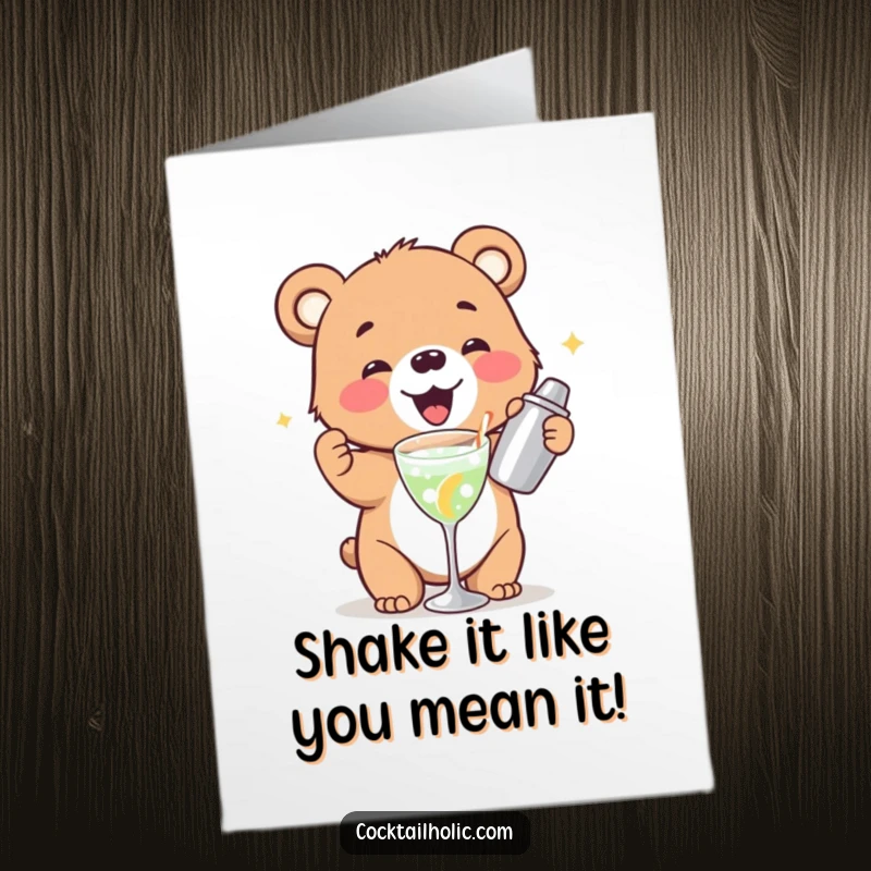 Funny Free Printable Birthday Card: Tiny bear cub gleefully shaking a cocktail shaker, ready to party.
